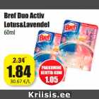 Allahindlus - Bref Duo Activ
Lotus&Lavendel
60ml