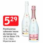 Allahindlus - Prantsusmaa vahuvein Veuve
du Vernay Ice
või Ice Rose 11%