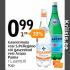 Allahindlus - Gaseerimata
vesi S.Pellegrino
või gaseeritud
vesi Acqua
Panna
1 L, pant 0,10