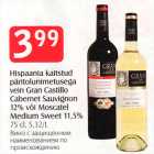 Allahindlus - Hispaania kaitstud päritolunimetusega vein Gran Castillo Cabernet Sauvignon 12% või Moscatel Medium Sweet 11,5%