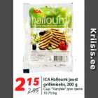 Allahindlus - ICA Halloumi juust
grillimiseks, 200 g