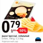 Juust Special, viilutatud