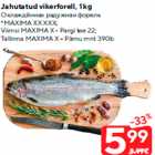 Jahutatud vikerforell, 1 kg
