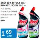 BREF 10 X EFFECT WC-PUHASTUSGEEL 700 ML