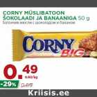 Allahindlus - CORNY MÜSLIBATOON
ŠOKOLAADI JA BANAANIGA