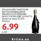 Allahindlus - ITAALIA KPN VAHUVEIN
MO VALDOBBIADENE
PROSECCO SUPERIORE
DOCG EXTRA DRY