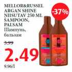 Allahindlus - MELLOR&RUSSEL
ARGAN SHINE
NIISUTAV 250 ML
ŠAMPOON,
PALSAM