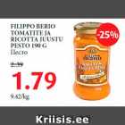 Allahindlus - FILIPPO BERIO
TOMATITE JA
RICOTTA JUUSTU
PESTO 190 G