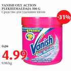 VANISH OXY ACTION
PLEKIEEMALDAJA 500 G