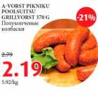 A-VORST PIKNIKU
POOLSUITSU
GRILLVORST 370 G