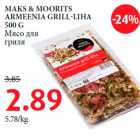 MAKS & MOORITS
ARMEENIA GRILL-LIHA
500 G