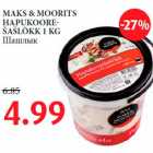 MAKS & MOORITS
HAPUKOOREŠAŠLÕKK
1 KG