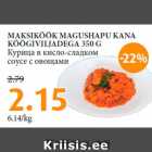 MAKSIKÖÖK MAGUSHAPU KANA
KÖÖGIVILJADEGA 350 G