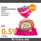 FAZER -21%
ROSINAKUKKEL
220 G