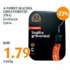 A-VORST SEALIHA
GRILLVORSTID
370 G