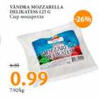 Allahindlus - VÄNDRA MOZZARELLA
DELIKATESS 125 G