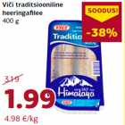 Allahindlus - Viči traditsiooniline
heeringafilee
400 g