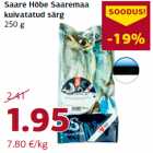 Allahindlus - Saare Hõbe Saaremaa
kuivatatud särg
250 g