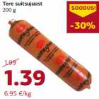 Allahindlus - Tere suitsujuust
200 g