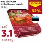 Allahindlus - Nõo Lihavürst
triibuliha marinaadis
400 g