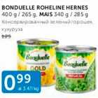 BONDUELLE ROHELINE HERNES 400 G / 265 G, MAIS 340 G / 285 G