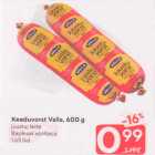 Keeduvorst Valla, 600 g