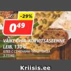 Allahindlus - VÄIKE CHIA-KÕRVITSASEEMNE
LEIB, 130 G