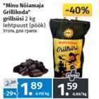 Allahindlus - "Minu Nõiamaja
Grillikoda"
grillsüsi 2 kg