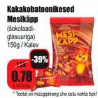 Allahindlus - Kakakobatoonikesed 
Mesikäpp (šokolaadiglasuuriga) 150 g/Kalev