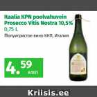 Allahindlus - Itaalia KPN poolvahuvein
Prosecco Vitis Nostra 10,5%
0,75 L