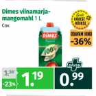 Allahindlus - Dimes viinamarjamangomahl
1 L