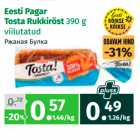 Allahindlus - Eesti Pagar
Tosta Rukkiröst 390 g