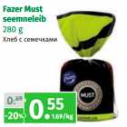 Allahindlus - Fazer Must
seemneleib
280 g