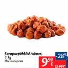 Allahindlus - Sarapuupähklid Arimex, 1 kg