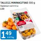 TALLEGG MININAGITSAD 300 G