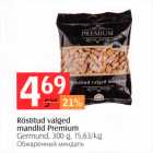 Allahindlus - Röstitud valged mandlid Premium