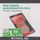 Allahindlus - Maks & Moorits poolsuitsuvorst Viru 300 g