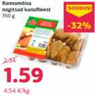 Allahindlus - Rannamõisa
nagitsad kanafileest
350 g