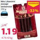 Allahindlus - Nõo Lihavürst
Joosepi
verivorstid
250 g