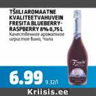 Allahindlus - TŠIILI AROMAATNE KVALITEETVAHUVEIN FRESITA BLUEBERRY-RASPBERRY