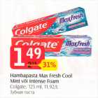 Hambapasta Max Fresh Cool Mint või Intense Foam