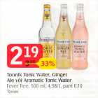 Toonik Tonic Water, Ginger Ale või Aromatic Tonic Water