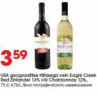 Allahindlus - USA geograafilise tähisega vein Eagle Creek
Red Zinfandel 13% või Chardonnay