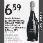 Allahindlus - Itaalia kaitstud päritolunimetusega vahuvein Mionetto Valdobbladene Prosecco Superiore D.O.C.G 