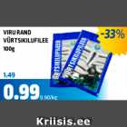 Allahindlus - VIRU RAND VÜRTSIKILUFILEE 100 g