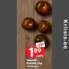 Tomatid
Kumato, 1 kg
