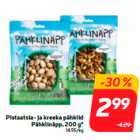 Pistaatsia- ja kreeka pähklid
Pähklinäpp, 200 g*