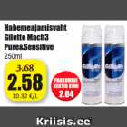 Allahindlus - Habemeajamisvaht
Gilette Mach3
Pure&Sensitive
250m