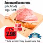 Allahindlus - Seapraad kamaraga
(jahutatud)
1kg / Eest