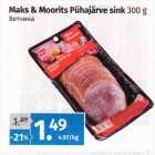 Allahindlus - Maks & Moorits Pühajärve sink 
300 g